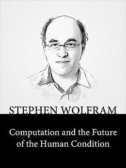 eBook (epub) Computation and the Future of the Human Condition de Stephen Wolfram