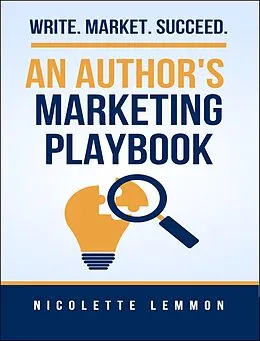 E-Book (epub) Write. Market. Succeed. von Nicolette Lemmon