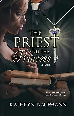 E-Book (epub) The Priest and the Princess von Kathryn Kaufmann