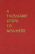 Couverture cartonnée Thousand Steps to Nowhere de Anne D, PhD Reid