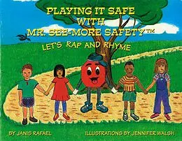 E-Book (epub) Playing It Safe With Mr. See-More Safety --- Let's Rap and Rhyme von Janis Rafael