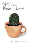 E-Book (epub) Still Life, Broken and Repaired von Tracy Rittmueller
