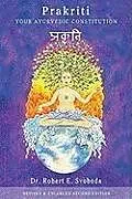 Kartonierter Einband Prakriti: Your Ayurvedic Constitution von Robert Svoboda