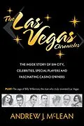 E-Book (epub) Las Vegas Chronicles: The Inside Story of Sin City, Celebrities, Special Players and Fascinating Casino Owners von Andrew Mclean