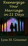 E-Book (epub) Reenergize Your Marriage in 21 Days von Lynn M. Griesemer