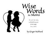 Couverture cartonnée Wise Words for Moms de Ginger Plowman