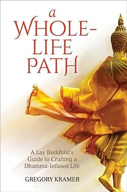 E-Book (epub) A Whole-Life Path von Gregory Kramer