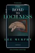 E-Book (epub) The Road To Loch Ness (The Kodiak Books) von Lee Murphy