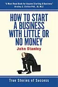 E-Book (epub) How to Start a Business With Little or No Money von John Stanley