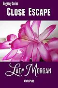 E-Book (epub) Close Escape von Lady Morgan