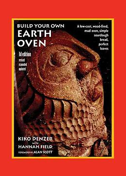 Broché Build Your Own Earth Oven de Kiko; Field, Hannah; Scott, Alan Denzer