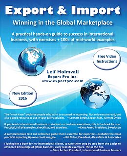 E-Book (epub) Export & Import - Winning in the Global Marketplace: A Practical Hands-On Guide to Success in International Business, with 100s of Real-World Examples von Leif Holmvall