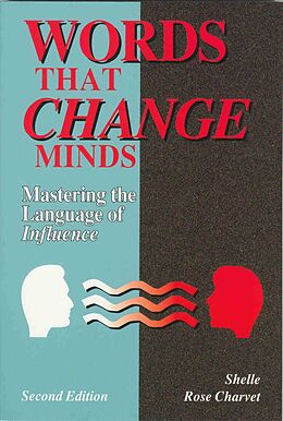 eBook (epub) Words that Change Minds: Mastering the Language of Influence de Shelle Rose Charvet