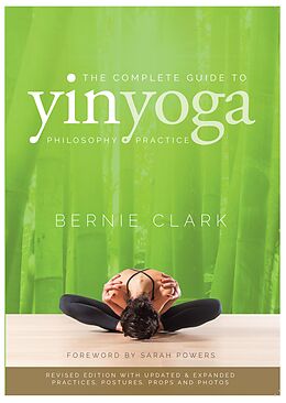 eBook (epub) The Complete Guide to Yin Yoga de Bernie Clark