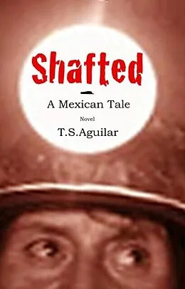 E-Book (epub) Shafted von T. S. Aguilar