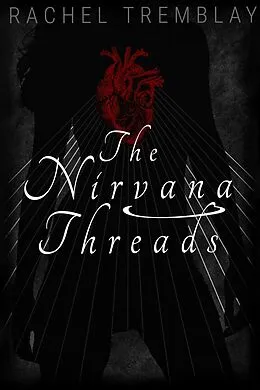 E-Book (epub) The Nirvana Threads von Rachel Tremblay