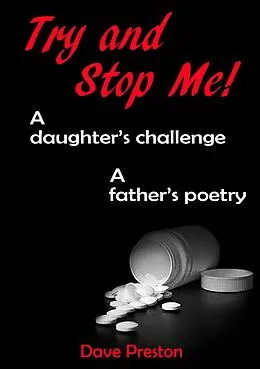 E-Book (epub) Try and Stop Me - A Daughter's Challenge, A Father's Poetry von Dave Preston