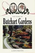 E-Book (epub) The Story of Butchart Gardens von Dave Preston
