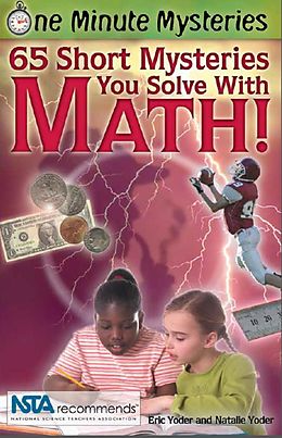 E-Book (epub) 65 Short Mysteries You Solve With Math! von Eric Yoder, Natalie Yoder