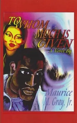 E-Book (epub) To Whom Much Is Given von Maurice M Gray Jr