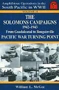 The Solomons Campaigns 1942-1943: From Guadalcanal to Bougainville Pacific War Turning Point
