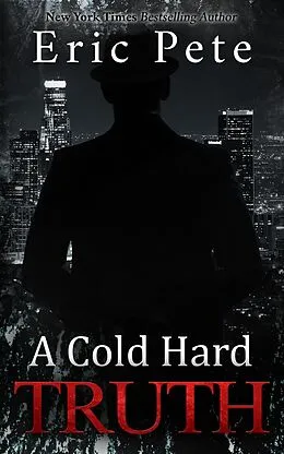 E-Book (epub) Cold Hard Truth von Eric Pete
