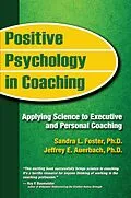 E-Book (epub) Positive Psychology in Coaching: Applying Science to Executive and Personal Coaching von Sandra L. Foster, Jeffrey E. Auerbach