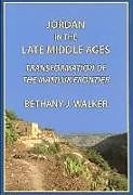 Livre Relié Jordan in the Late Middle Ages de Bethany Walker