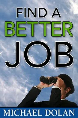 E-Book (epub) Find a Better Job von Michael Dolan