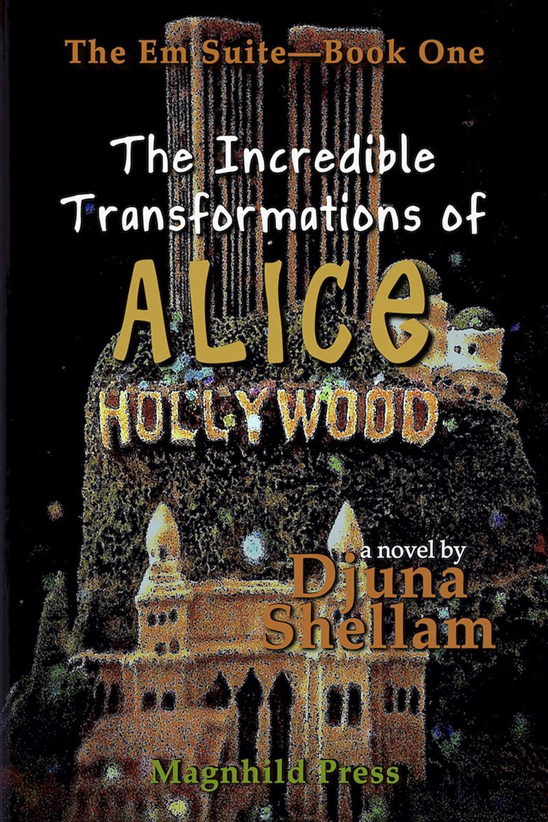 The Incredible Transformations of Alice Hollywood (The Em Suite, #1)