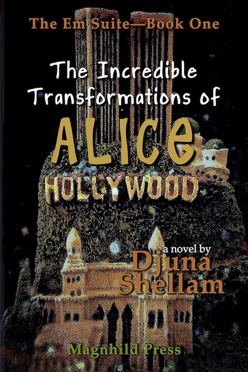 The Incredible Transformations of Alice Hollywood (The Em Suite, #1)