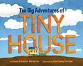 E-Book (epub) The Big Adventures of Tiny House von Susan Schaefer Bernardo