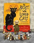 E-Book (epub) The Artist Who Loved Cats: The Inspiring Tale of Theophile-Alexandre Steinlen von Susan Schaefer Bernardo