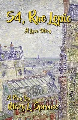 E-Book (epub) 54, Rue Lepic-A Love Story von Mary L. Sprouse