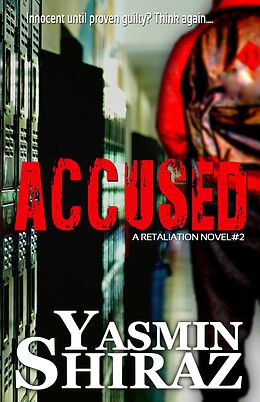 E-Book (epub) Accused: A Retaliation Novel #2 von Yasmin Shiraz