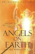 E-Book (epub) Angels on Earth von Dr. Michael P. Jacobs