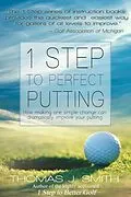ePUB 1 Step to Perfect Putting von Thomas J. Smith