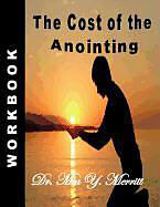 Couverture cartonnée The Cost of the Anointing Workbook de Mia Y. Merritt