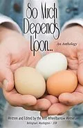 E-Book (epub) So Much Depends Upon... von Red Wheel Writers