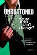 Kartonierter Einband Unbuttoned: Who Says Men Can't Change? (A Memoir) von Kenneth N. Fink