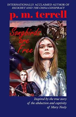E-Book (epub) Songbirds are Free von P. M. Terrell