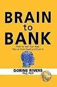Kartonierter Einband Brain to Bank von PMP Dorine Dorine Rivers