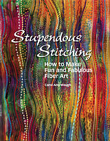 E-Book (epub) Stupendous Stitching: von Carol Ann Waugh