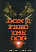 E-Book (epub) Don't Feed The Dog von Herbert Menzies