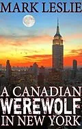 E-Book (epub) Canadian Werewolf in New York von Mark Leslie