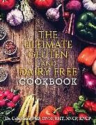 Kartonierter Einband The Ultimate Gluten and Dairy Free Cookbook von Cobi Slater