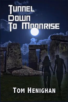 E-Book (epub) Tunnel Down to Moonrise von Tom Henighan