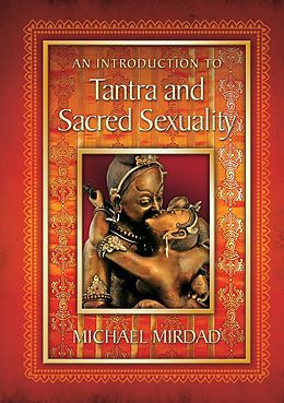 E-Book (epub) An Introduction to Tantra and Sacred Sexuality von Michael Mirdad