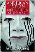 E-Book (epub) American Indian Ghost Stories of the West von Antonio Sr. Garcez