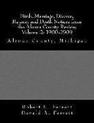 Couverture cartonnée Birth, Marriage, Divorce, Bigamy, and Death Notices from the Alcona County Review, Volume 2: 1900-1909: Alcona County, Michigan de Donald a. Ferrett, Robert L. Ferrett